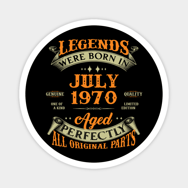 53rd Birthday Gift Legends Born In July 1970 53 Years Old Magnet by Schoenberger Willard